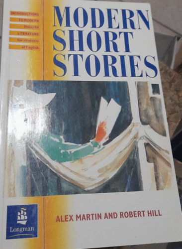 Robert Hill Alex Martin - Modern Short Stories (Introduction tom modern english literature for students of english)
