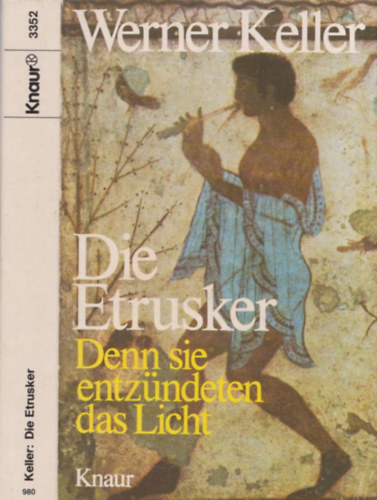 Werner Keller - Die Etrusker denn sie entzndeten das Licht