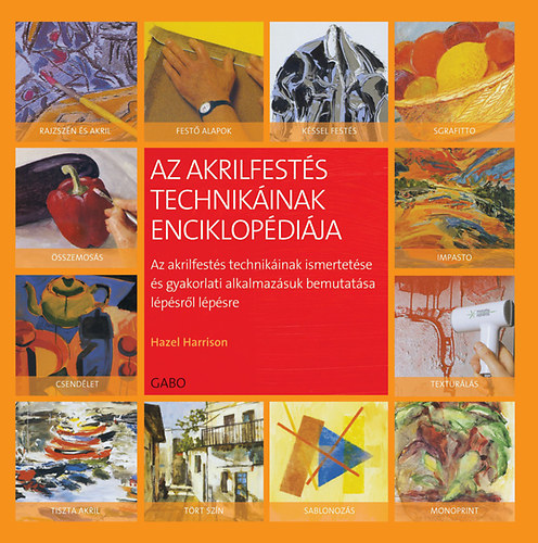 Hazel Imbert - Az akrilfest�s technik�inak enciklop�di�ja