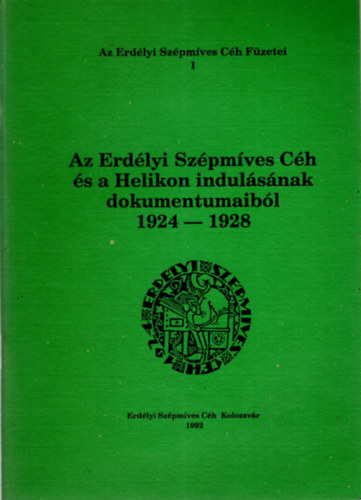 Mzes Huba - Az Erdlyi Szpmves Ch s a Helikon indulsnak dokumentumaibl 1924-1928
