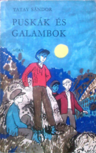 Tatay S�ndor - Pusk�k �s galambok