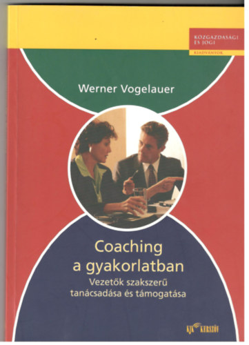 Werner Vogelauer - Coaching a gyakorlatban - Vezetk szakszer tancsadsa s tmogatsa