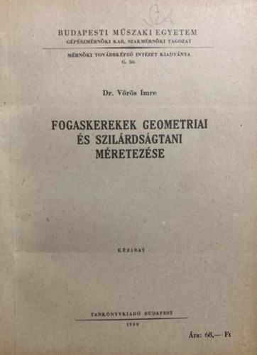 Dr. Vrs Imre - Fogaskerekek geometriai s szilrdsgtani mretezse