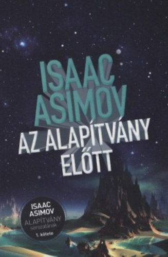 Isaac Asimov - Az Alaptvny eltt