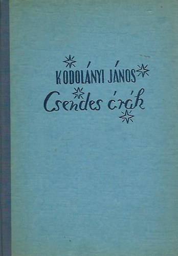 Kodolányi János - Csendes órák
