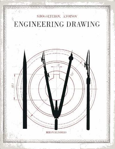 Bogolyubov Voinov - Engineering Drawing. A Course for Technical Schools of Mech. Engin. (M�szaki rajz. Tanfolyam g�p�szm�rn�ki szakiskol�k sz�m�ra.)