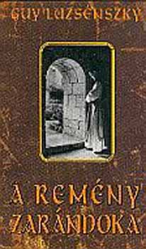 Guy Luzs�nszky - A rem�ny zar�ndoka