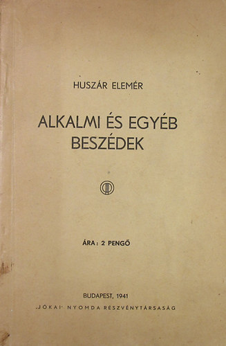 Husz�r Elem�r - Alkalmi �s egy�b besz�dek