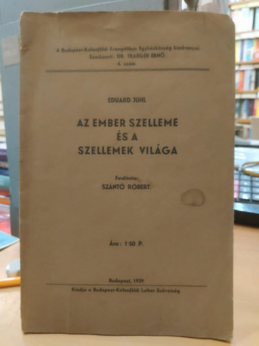 Eduard Juhl - Az ember szelleme �s a szellemek vil�ga
