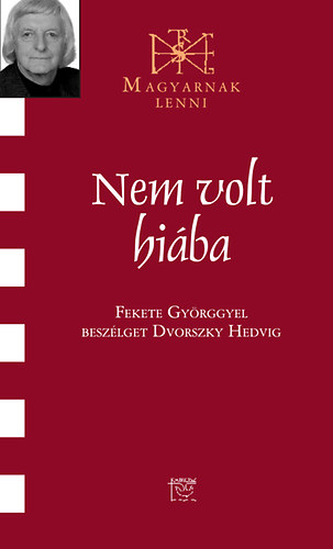 Dvorszky Hedvig - Nem volt hi�ba