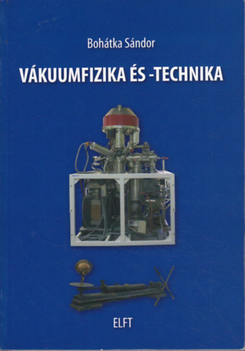 Boh�tka S�ndor - V�kuumfizika �s -technika