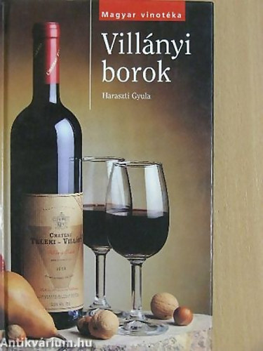 Haraszti Gyula - Villányi borok - Magyar vinotéka sorozat