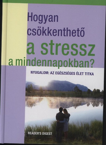 Hogyan cs�kkenthet� a stressz a mindennapokban?