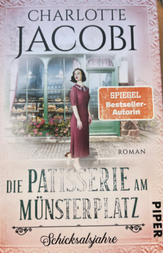 Charlotte Jacobi - Die Patisserie M�nsterplatz - schicksalsjahre