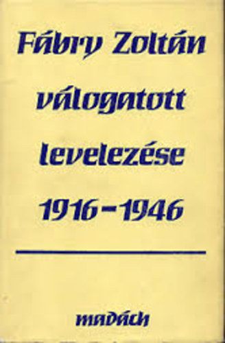 Dr. Csanda S.-Varga B. - Fábry Zoltán válogatott levelezése 1916-1946
