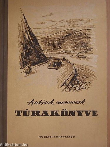 Feledy B�la  (szerk.) - Aut�sok, motorosok t�rak�nyve