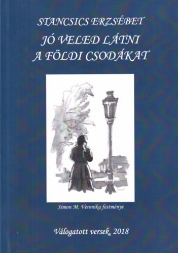 Stancsics Erzs�bet - J� Veled l�tni a f�ldi csod�kat