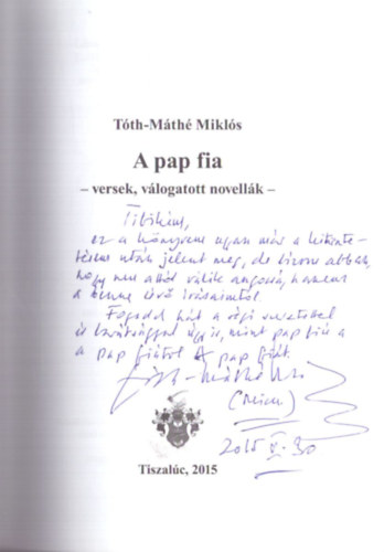 Tóth-Máthé Miklós - A pap fia (versek, válogatott novellák)