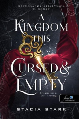 Stacia Stark - A Kingdom This Cursed and Empty - Oly �tkozott �s �res kir�lys�g