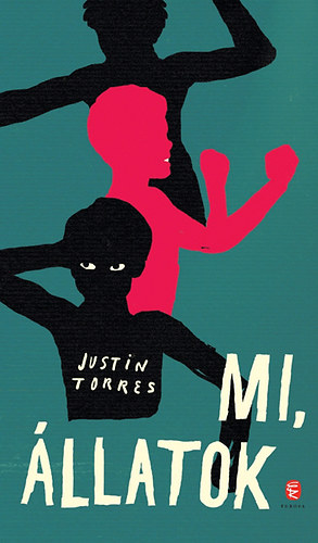 Justin Torres - Mi, �llatok
