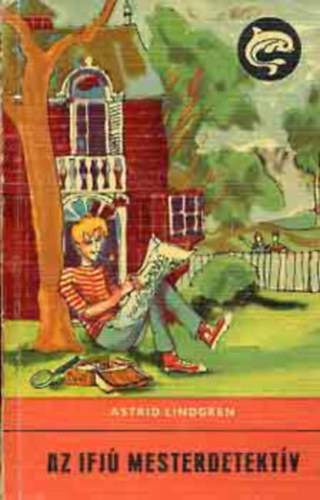 Astrid Lindgren - Az ifjú mesterdetektív