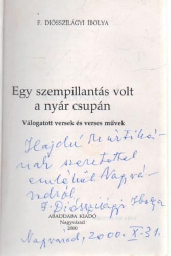 F. Diósszilágyi Ibolya - Egy szempillantás volt a nyár csupán