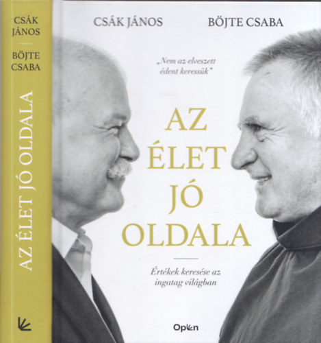 Böjte Csaba Csák János - Az élet jó oldala