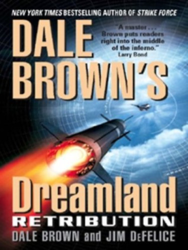 Dale Brown and Jim DeFelice - Retribution - Dale Brown's Dreamland