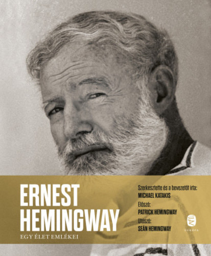 Michael Katakis - Ernest Hemingway - Egy let emlkei