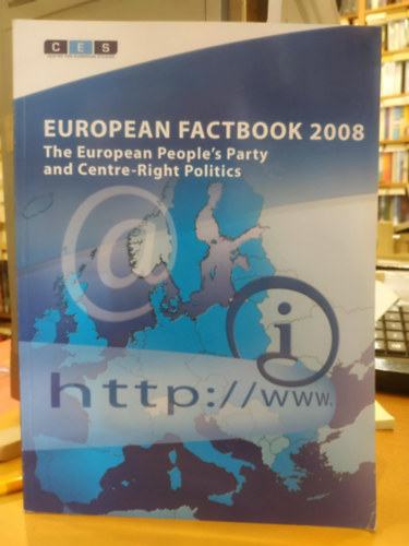 Ces - Centre for European Studies - European Factbook 2008 - The European People's Party and Centre-Right Politics