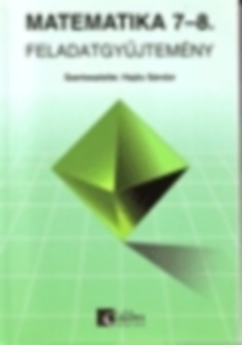 Dr. Hajdu Sndor - Matematika feladatgyjtemny 7-8.