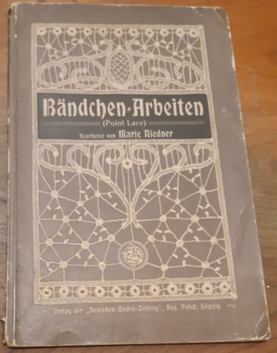 Marie Niedner - Bändchen-Arbeiten (Point Lace)