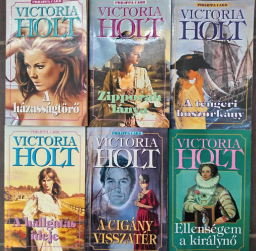Victoria Holt - (6db) Victoria Holt romantikus knyvcsomag: A hzassgtr / Zipporah lnya / A tengeri boszorkny / A hallgats ideje / A cigny visszatr / Ellensgem a kirlyn