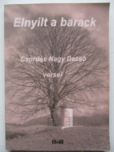 Csordásnagy Dezső - Elnyílt a barack