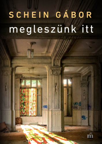 Schein G�bor - Meglesz�nk itt