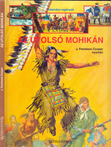 Az utols� mohik�n (J. Fenimore Cooper nyom�n)- Kalandos reg�nyek