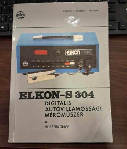 ELKON-S 304 Digitális Autóvillamossági Mérőműszer (három nyelvű: angol-német-orosz)