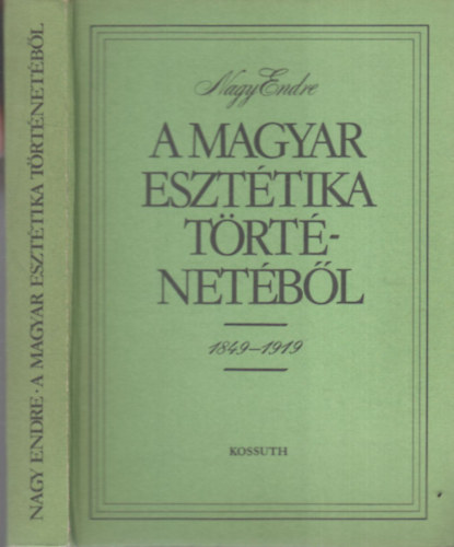 Nagy Endre - A magyar eszttika trtnetbl (1849-1919)