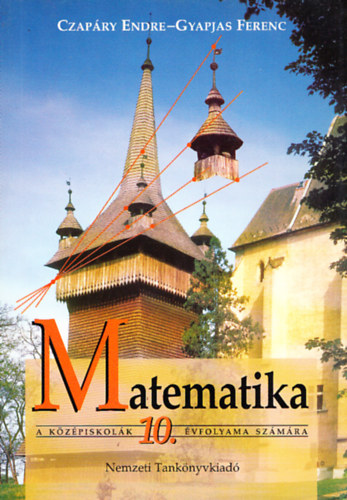Czap�ry Endre- Gyapjas Ferenc - Matematika feladatgy�jtem�ny  a k�z�piskol�k 10. �vfolyama sz�m�ra