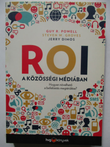 Steven Groves, Jerry Dimos Guy Powell - ROI a k�z�ss�gi m�di�ban