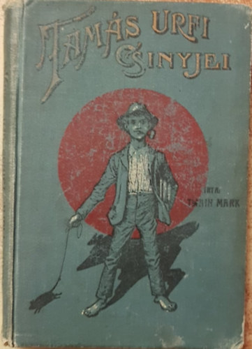 Mark Twain - Tams urfi csinyjei s kalandjai