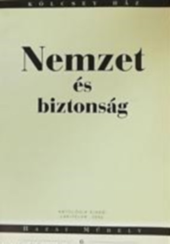 Nemzet �s biztons�g - Lakitelek, K�lcsey H�z