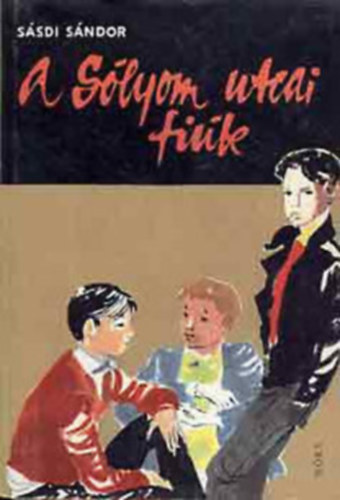 Sásdi Sándor - A sólyom utcai fiúk