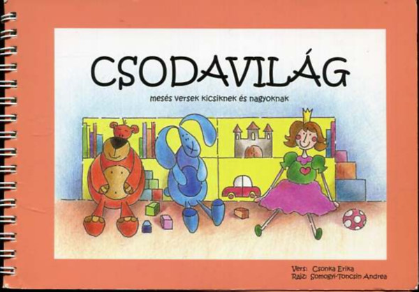 Csonka Erika - Csodavilág mesés versek kicsiknek és nagyoknak
