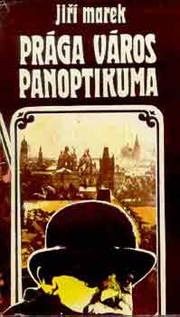 Jiri Marek - Pr�ga v�ros panoptikuma