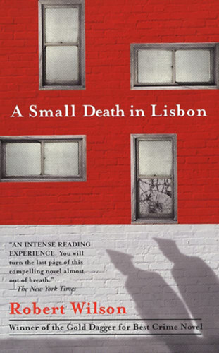 Robert Wilson - A Small Death in Lisbon