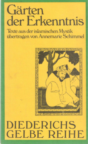 Annemarie Schimmel - G�rten der Erkenntnis