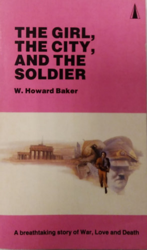 W. Howard Baker - The Girl, the City, and the Soldier