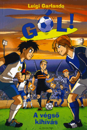 Luigi Garlando - A v�gs� kih�v�s - G�l! 5.