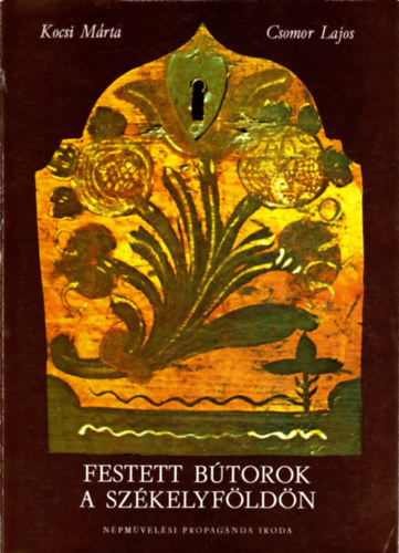 Kocsi Márta-Csomor Lajos - Festett bútorok a Székelyföldön